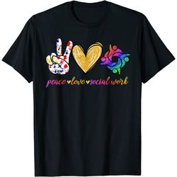 Peace Love Social Work Funny Social Worker T-Shirt