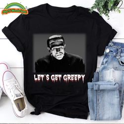 Lets Get Creepy Franken-Stein Shirts, Classic Horror Halloween Tshirt, Halloween Shirt, Frankenstein Shirts, Funny Hallo