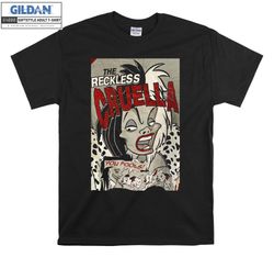 The Reckless Cruella T-shirt Hoodie Kids Child Tote Bag Tshirt S-M-L-XL-XXL-3XL-4XL-5XL Gildan Oversized Men Women Unise