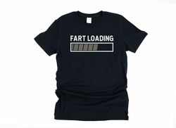 fart loading shirt, inappropriate shirt, farting humor shirt