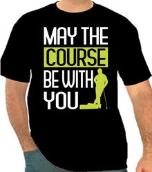 My The Course Be With you  Png 300 DPI To Create Design Instant Download