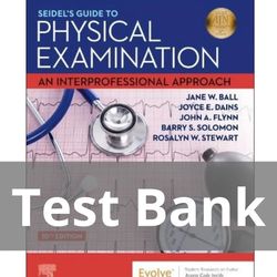Seidels Guide to Physical Examination 10th Edition TEST BANK 9780323761833