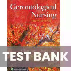 Gerontological Nursing 10th Edition TEST BANK 9781975161002
