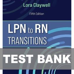 LPN to RN Transitions 5th Edition TEST BANK 9780323697972