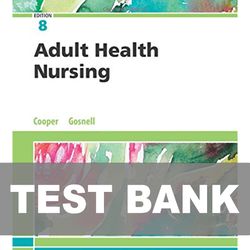 Adult Health Nursing 8th Edition TEST BANK 9780323484381