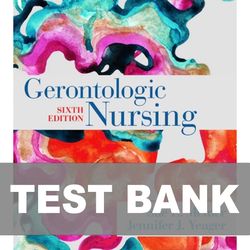 Gerontologic Nursing 6th Edition TEST BANK 9780323498111