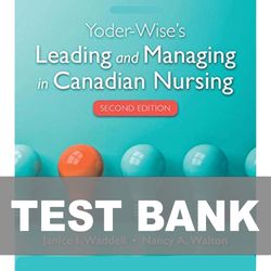 Yoder Wises Leading and Managing in Canadian Nursing 2nd Edition TEST BANK 9781771721677