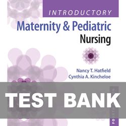 Introductory Maternity and Pediatric Nursing 4th Edition TEST BANK 9781496346643