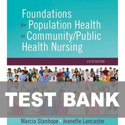 Foundations for Population Health in Community Public Health Nursing 5th Edition TEST BANK 9780323443838