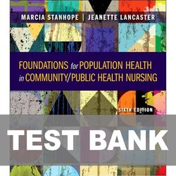 Foundations for Population Health in Community Public Health Nursing 6th Edition TEST BANK 9780323776882