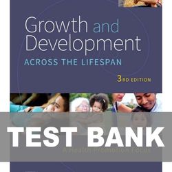 Growth and Development Across the Lifespan 3rd Edition TEST BANK 9780323809405