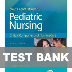 Davis Advantage for Pediatric Nursing Critical Components of Nursing Care 3rd Edition TEST BANK 9781719645706