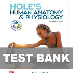 Holes Human Anatomy and Physiology 16th Edition TEST BANK 9781260265224
