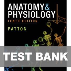 Anatomy & Physiology 10th Edition Patton TEST BANK 9780323529044