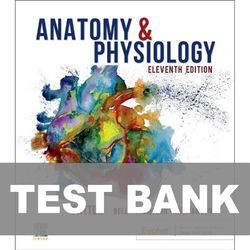 Anatomy and Physiology 11th Edition TEST BANK 9780323775717