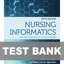Nursing Informatics and the Foundation of Knowledge 5th Edition TEST BANK 9781284220469