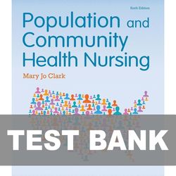 Population and Community Health Nursing 6th Edition TEST BANK 9780133859591