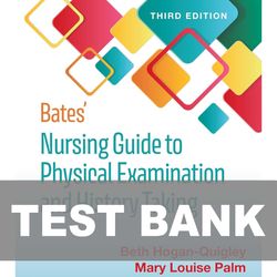 Bates Nursing Guide to Physical Examination and History Taking 3rd Edition TEST BANK 9781975161095