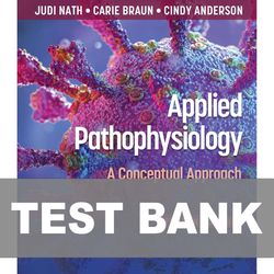 Applied Pathophysiology A Conceptual Approach 4th Edition TEST BANK 9781975179199
