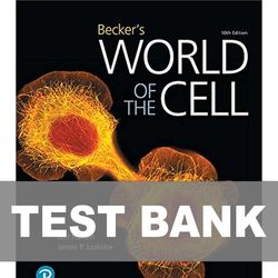 Beckers World of the Cell 10th Edition TEST BANK 9780135259498