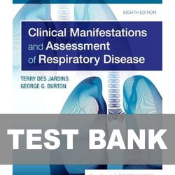 Clinical Manifestations and Assessment of Respiratory Disease 8th Edition TEST BANK 9780323553698