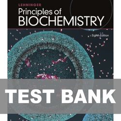 Lehninger Principles of Biochemistry 8th Edition TEST BANK 9781319228002