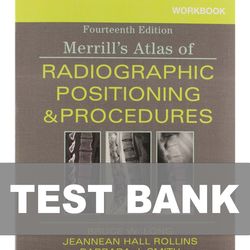Merrills Atlas of Radiographic Positioning and Procedures 14th Edition TEST BANK 9780323681650
