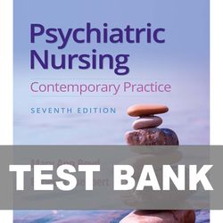 Psychiatric Nursing Contemporary Practice 7th Edition TEST BANK 9781975161187
