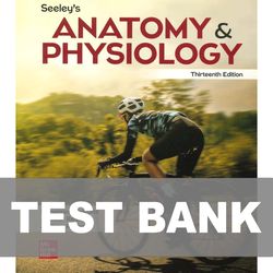 Seeleys Anatomy and Physiology 13th Edition TEST BANK 9781264103881
