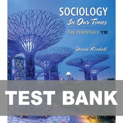 Sociology in Our Times The Essentials 11th Edition TEST BANK 9781337109659