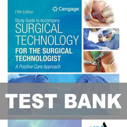 Surgical Technology for the Surgical Technologist 5th Edition TEST BANK 9781305956414