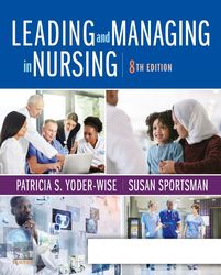 Leading and Managing in Nursing 8th Edition - eBook PDF Instant Download