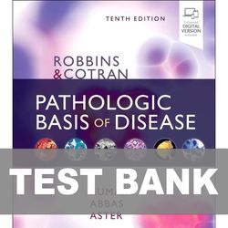 Robbins & Cotran Pathologic Basis of Disease 10th Edition TEST BANK 9780323531139