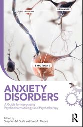 Anxiety Disorders: A Guide for Integrating Psychopharmacology and Psychotherapy( 1st edition)
