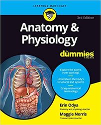Anatomy  Physiology For Dummies, 3rd Edition