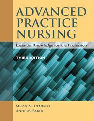 Advanced Practice Nursing: Essential Knowledge for the Profession 3rd Edition