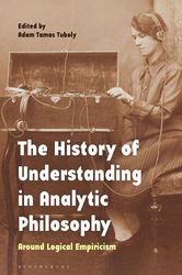 The History of Understanding in Analytic Philosophy: Around Logical Empiricism 1st Edition