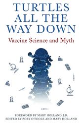Turtles All The Way Down: Vaccine Science and Myth by Anonymous (pdf)