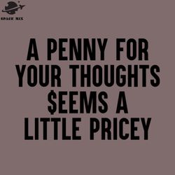 A penny for your thoughts PNG Design