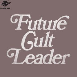 Future Cult Leader FadedStyle  PNG Design