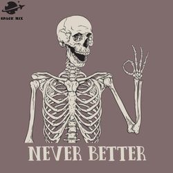 ever Better Skeleton PNG Design