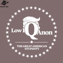 Low Iq Anon The reat American Stupidity PNG Design