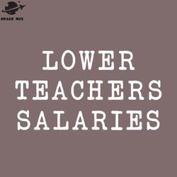 Lower Teachers Salaries PNG Design
