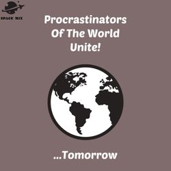 rocrastinators of The World UniteTomorrow PNG Design