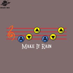 Make It Rain PNG Design