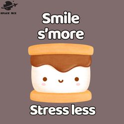 Smile Smore Stress less PNG Design