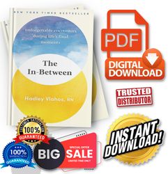 The In-Between: Unforgettable Encounters During Life's Final Moments.Instant Downloader