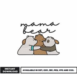 mama bear embroidery design, disney bear embroidery, cartoon embroidery, logo shirt, embroidery file, digital download