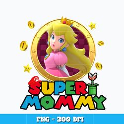 Super Mommy design Png, Princess Peach png, Cartoon svg, Logo design svg, Digital file png, Instant download.
