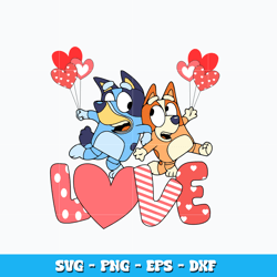 Bluey Dog love Valentines svg, Bluey cartoon svg, cartoon svg, Logo design svg, Digital file svg, Instant Download.